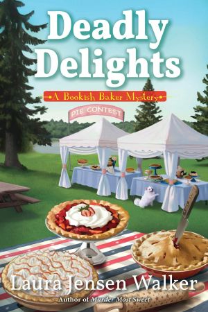 [A Bookish Baker Mystery 02] • Deadly Delights